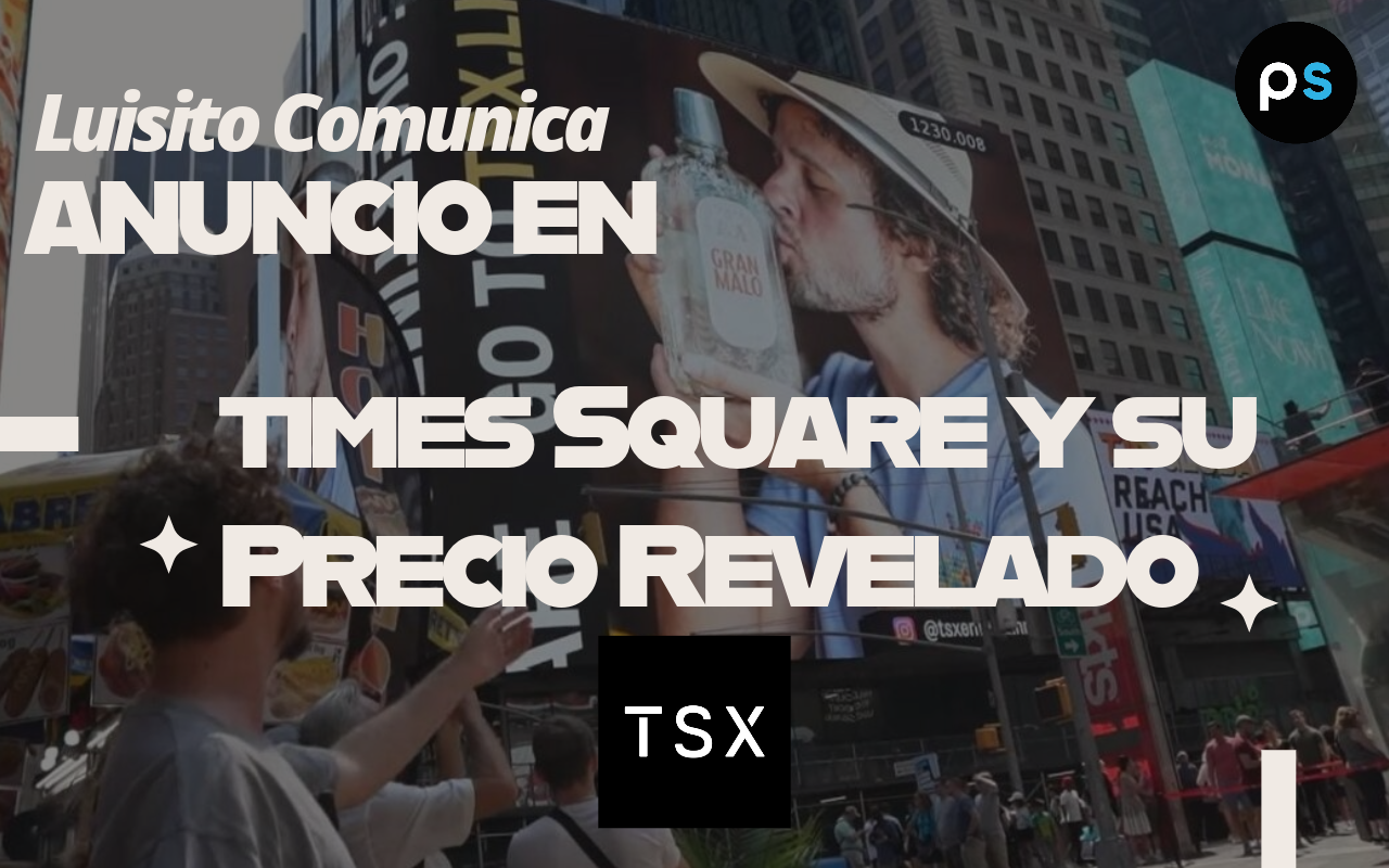 Luisito Comunica: Su Anuncio en Times Square