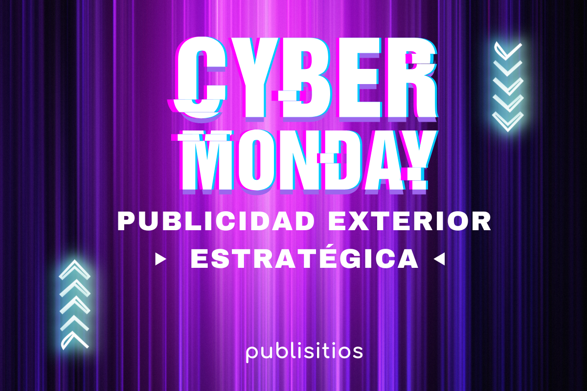 Imagen del blog: Cyber Monday: Publicidad Exterior Estratégica