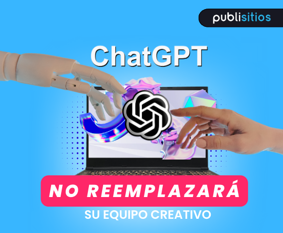 CHATGPT NO REEMPLAZARÁ A SU EQUIPO CREATIVO