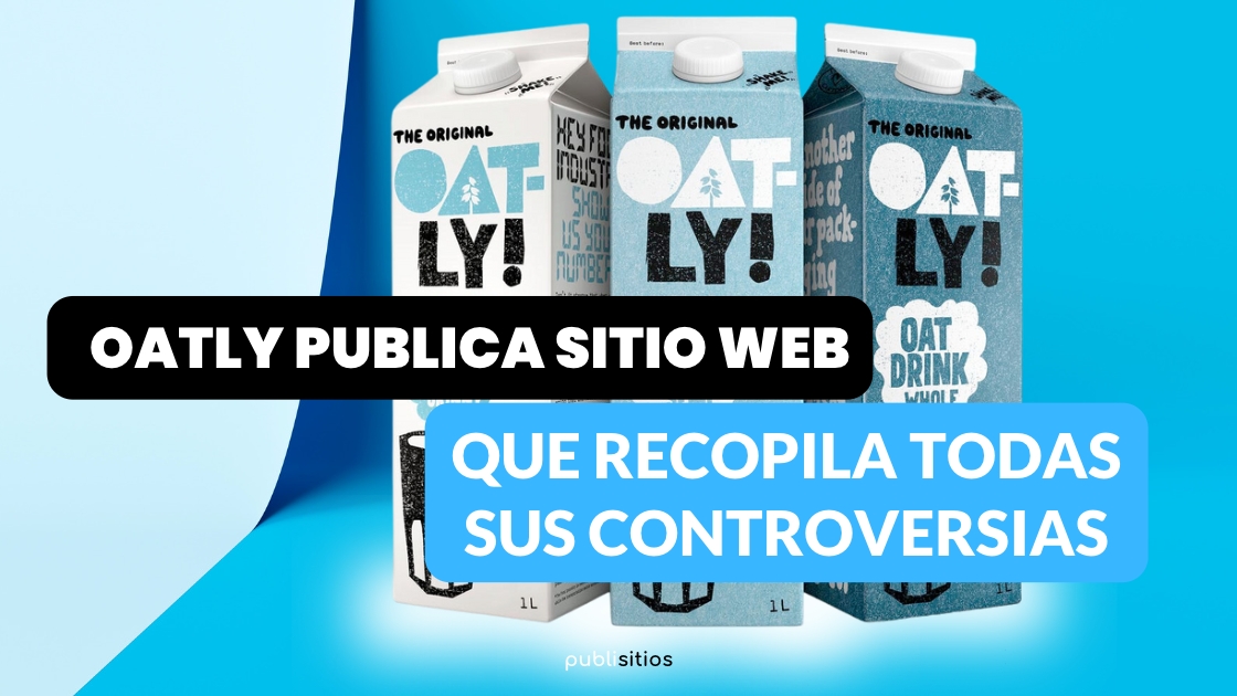 Oatly Publica Sitio Web que recopila todas sus controversias