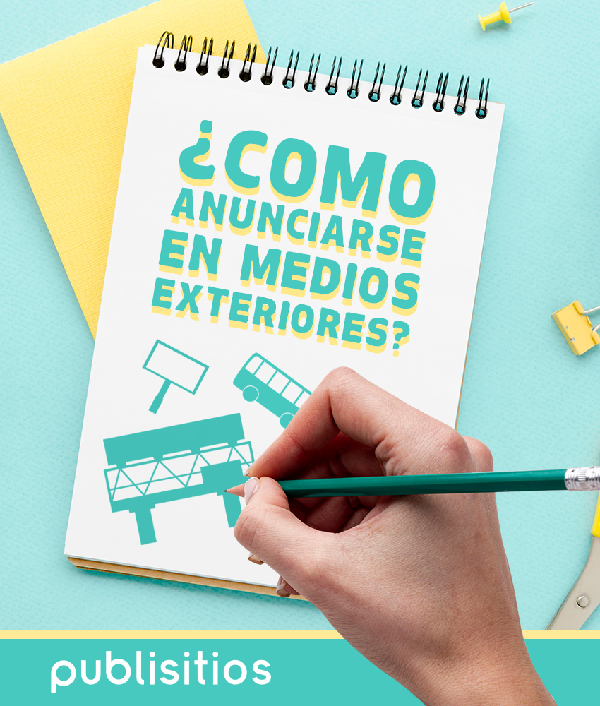 ¿COMO ANUNCIARSE EN MEDIOS EXTERIORES?