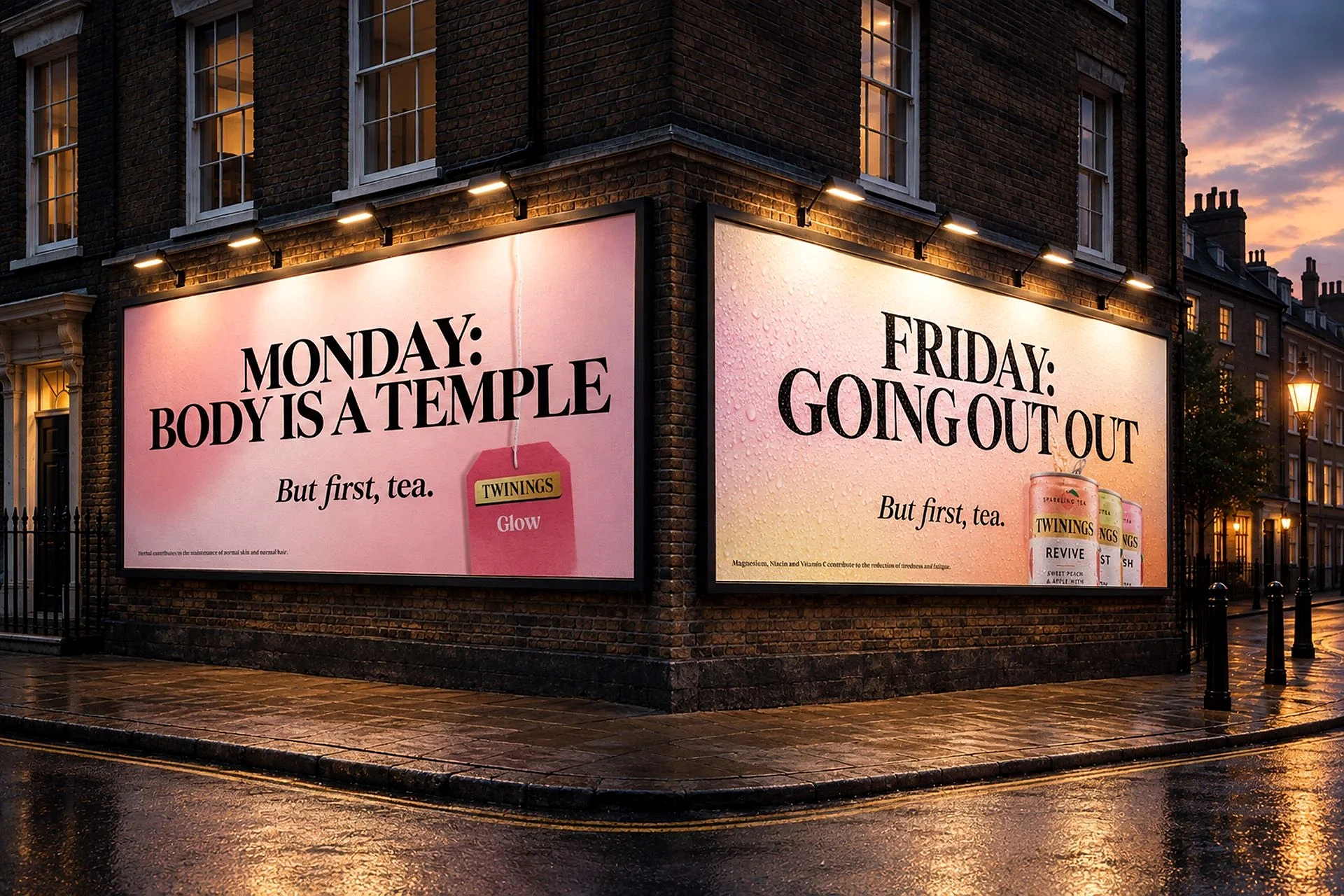 Twinings But First Tea Billboard Advertising Dos billboards de Twinings con los mensajes Monday: Body is a Temple y Friday: Going Out Out como parte de la campaña But First, Tea.